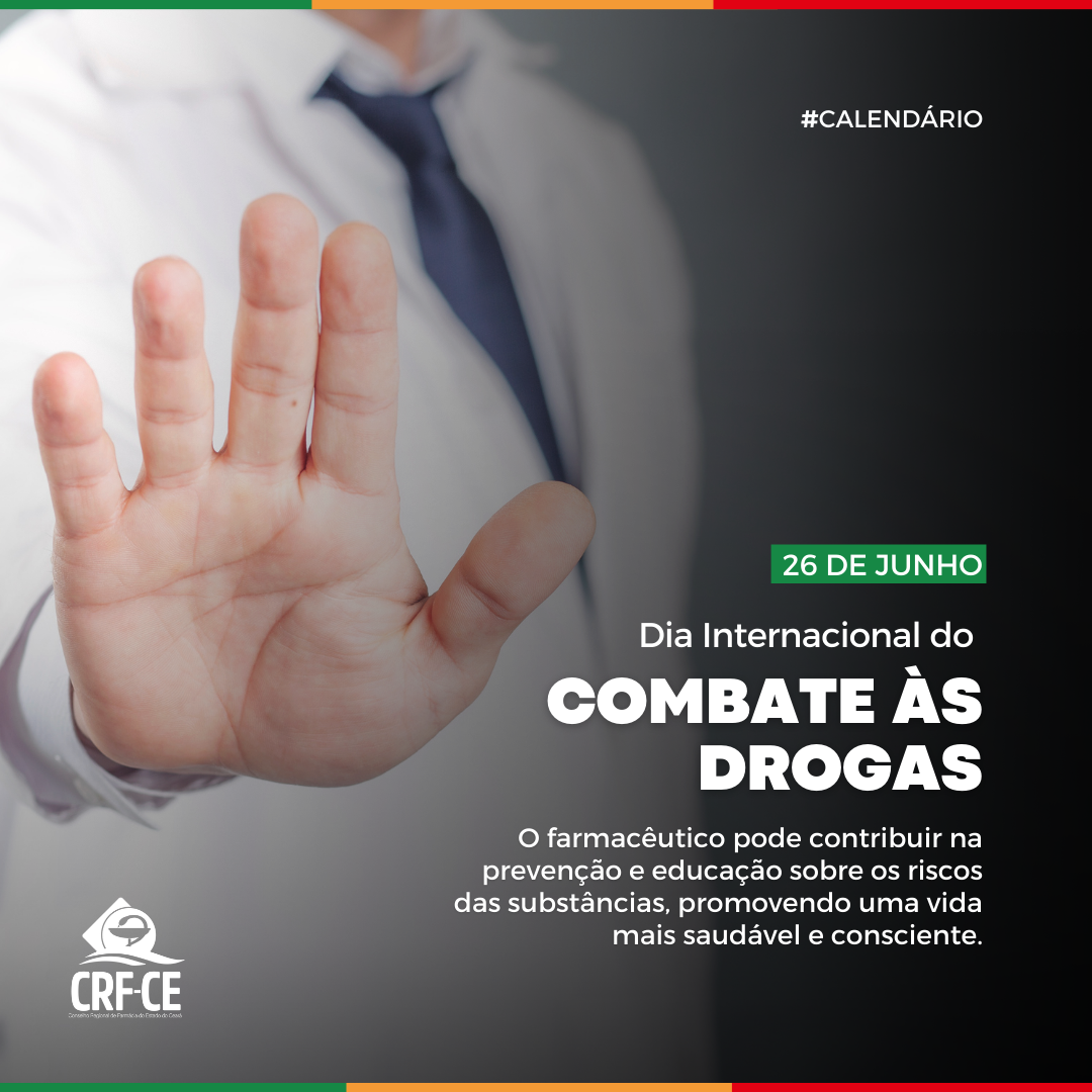 Calendário: 26 de Junho – Dia Internacional de Combate às Drogas – CRF-CE